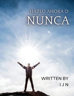 Hazlo ahora o nunca - I J N (ISBN 9781088087688)