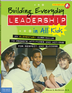 Building Everyday Leadership in All Kids - Mariam G. MacGregor (ISBN 9781575424323)