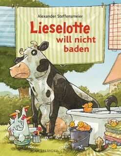 Lieselotte will nicht baden - Alexander Steffensmeier (ISBN 9783737355216)
