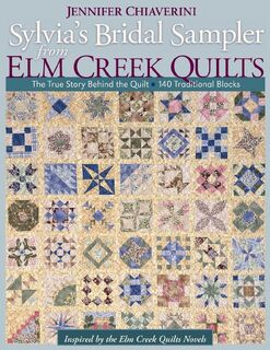 Sylvias Bridal Sampler From Elm Creek Quilts - Jennifer Chiaverini (ISBN 9781571206558)