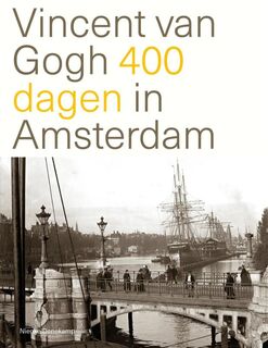 Vincent van Gogh. 400 dagen in Amsterdam - Nienke Denekamp (ISBN 9789068686920)