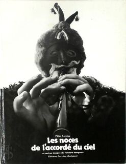 Peter Korniss - Les noces de l'accordé du ciel - Péter Korniss (ISBN 9789631350258)