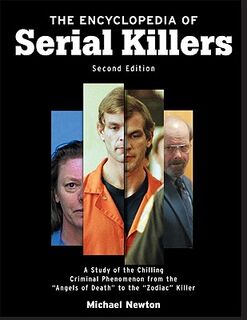The Encyclopedia of Serial Killers, Second Edition - Michael Newton (ISBN 9780816061969)