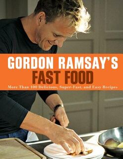 Gordon Ramsay's Fast Food - Gordon Ramsay (ISBN 9781844007615)