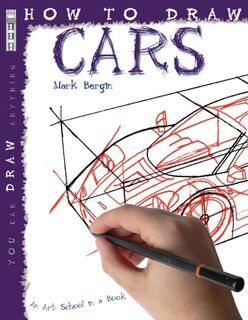 How To Draw Cars - Mark Bergin (ISBN 9781904642725)