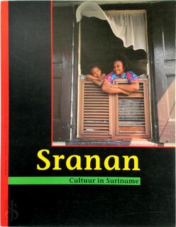 Sranan: cultuur in Suriname - Chandra van Binnendijk [Red.], Paul Faber [Red.] (ISBN 9789068322378)