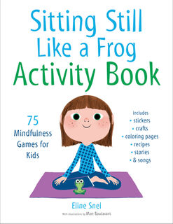 Sitting Still Like a Frog Activity Book - Eline Snel, Marc Boutavant (ISBN 9781611805888)