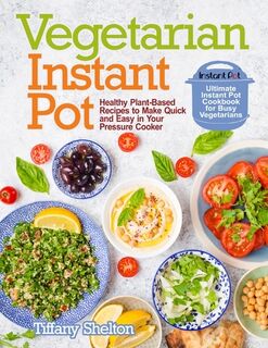 Vegetarian Instant Pot - Tiffany Shelton (ISBN 9781087809588)