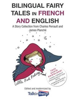 Bilingual Fairy Tales in French and English - Talk in French, Charles Perrault (ISBN 9798888319918)