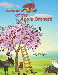 Animals of the Apple Orchard - Judy O'Hagan (ISBN 9781035827213)