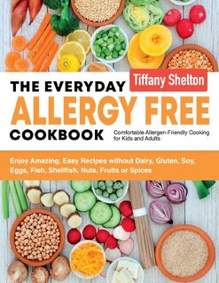 Everyday Allergy Free Cookbook - Tiffany Shelton (ISBN 9781087807300)