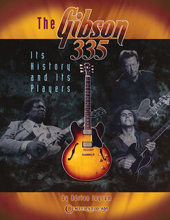 The Gibson 335 - its History and its Players - Adrian Ingram (ISBN 9781574241457)
