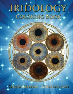 Iridology Coloring Book - Ghatfan Safi Nd (ISBN 9781511852753)