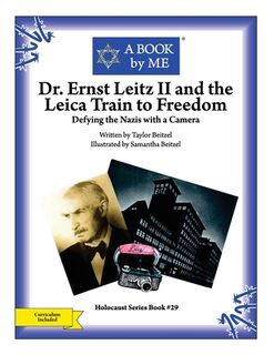Dr. Ernst Leitz II and the Leica Train to Freedom: Defying the Nazis with a Camera - Taylor Beitzel (ISBN 9781515351528)