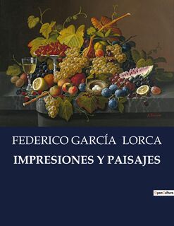 Impresiones Y Paisajes - Federico Garcia Lorca (ISBN 9791041809738)