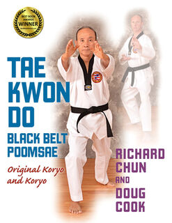 Taekwondo Black Belt Poomsae - Dr. Richard Chun, Doug Cook (ISBN 9781594392641)