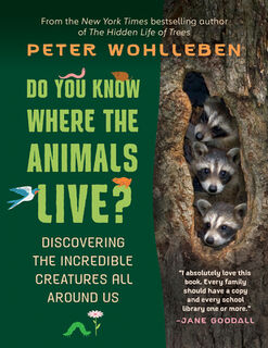 Do You Know Where the Animals Live? - Peter Wohlleben (ISBN 9781771646598)
