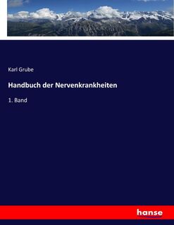 Handbuch der Nervenkrankheiten - Karl Grube (ISBN 9783743465749)