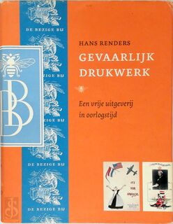 Gevaarlijk drukwerk - Hans Renders (ISBN 9789023414308)