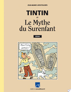 Tintin et Le Mythe du Surenfant - Jean-Marie Apostolidès (ISBN 9782874240249)