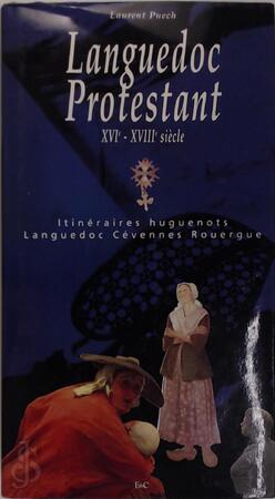 Languedoc protestant - Laurent Puech, Claude Alberge