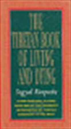 The Tibetan book of living and dying - Sogyal Rinpoche The Tibetan book of living and dying - Sogyal Rinpoche