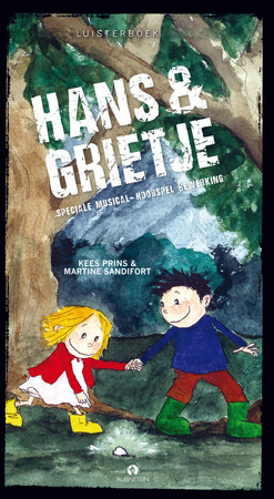 Hans & Grietje - Gebroeders Grimm, Kees Prins Hans & Grietje - Gebroeders Grimm, Kees Prins