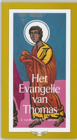 Het Evangelie van Thomas - Erik van Ruysbeek, Marcal Messing Het Evangelie van Thomas - Erik van Ruysbeek, Marcal Messing