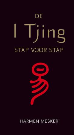 De I Tjing stap voor stap - Harmen Mesker De I Tjing stap voor stap - Harmen Mesker