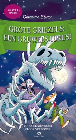Grote Griezels: een Gruwelsaurus! - Geronimo Stilton Grote Griezels: een Gruwelsaurus! - Geronimo Stilton