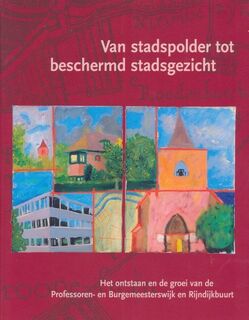 Van stadspolder tot beschermd stadsgezicht - Thomas van Duin, Kasper van Ommen (ISBN 9789090141749)