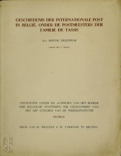Geschiedenis der internationale post in België, onder de postmeesters der familie de Tassis - Berthe Delépinne