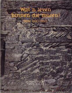 Wat 'n leven binnen die muren! - Marie Christine Laleman, Patrick Raveschot