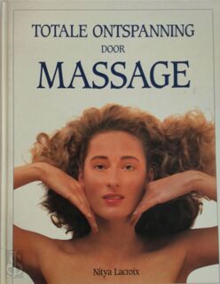 Totale ontspanning door massage - Lacroix (ISBN 9789065905055)