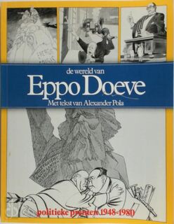 De wereld van Eppo Doeve : Politieke prenten 1948-1980 - Eppo Doeve, Alexander Pola (ISBN 9789010049926)