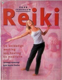 Reiki voor iedereen - Tanmaya Honervogt, Jo Godfrey Wood, Monique Eggermont (ISBN 9789044303025)