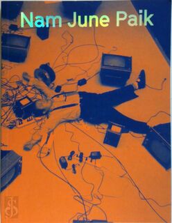 Nam June Paik - Sook-Kyung Lee, Rudolph Frieling (ISBN 9789050062084)