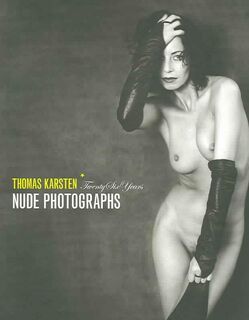 Nude Photographs - Thomas Karsten (ISBN 9783887693367)