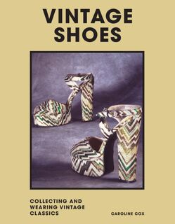 Vintage Shoes - Caroline Cox (ISBN 9781802790948)