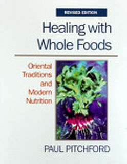 Healing with Whole Foods - Paul Pitchford (ISBN 9781556432200)