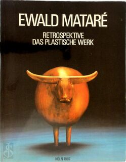 Ewald Mataré - Retrospektive: Das plastische Werk - Ewald Mataré, Hans van Der Grinten, Kölnischer Kunstverein (ISBN 9783879091690)