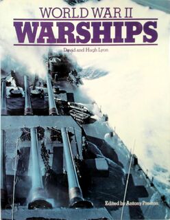 World War II warships - David Lyon, Hugh Lyon, [Ed.] Antony Preston (ISBN 9780856132209)