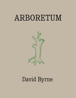 Arboretum - David Byrne (ISBN 9781786899507)