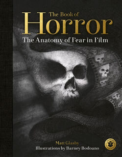 The Book of Horror - Matt Glasby (ISBN 9780711251786)