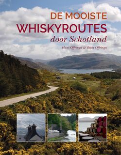 De mooiste whiskyroutes door Schotland - Hans Offringa, Becky Offringa (ISBN 9789059569546)