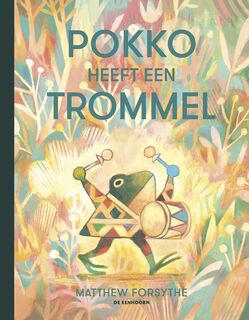 Pokko heeft een trommel - Matthew Forsythe (ISBN 9789462914506)