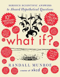 What If? 10th Anniversary Edition - Randall Munroe (ISBN 9781399818964)