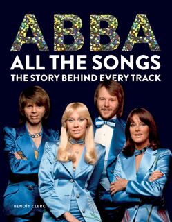 Abba: All The Songs - Benoit Clerc (ISBN 9781788404822)