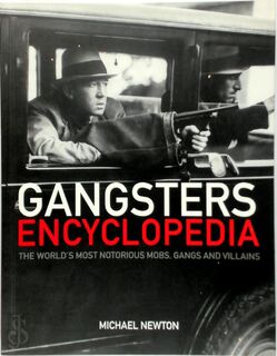 Gangsters encyclopedia - Michael Newton (ISBN 9781843404538)