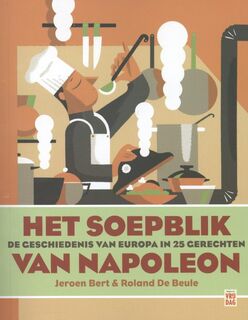 Het soepblik van Napoleon - Jeroen Bert, Roland De Beule (ISBN 9789460011498)